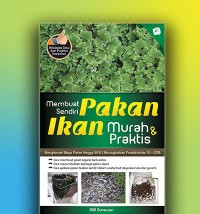 MEMBUAT SENDIRI PAKAN IKAN MURAH & PRAKTIS B-18